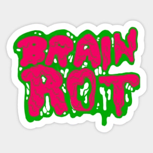 Brain rot Sticker